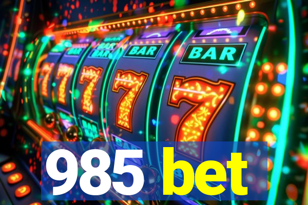 985 bet